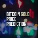 Bitcoin Gold Price Prediction – Is BTG good investment