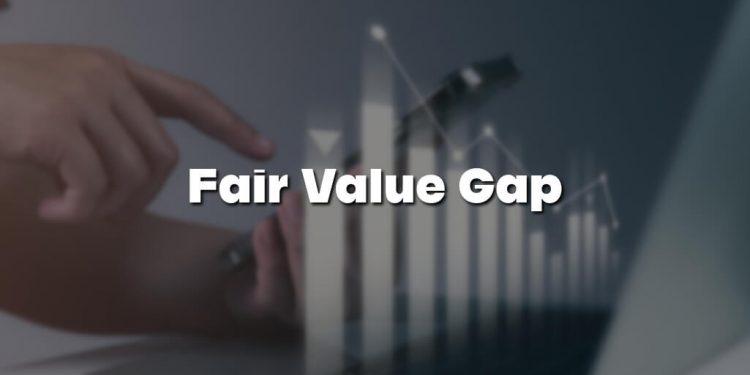 Fair Value Gap: Deep Dive Into Market Evaluation