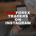 Top Forex traders on Instagram you should follow