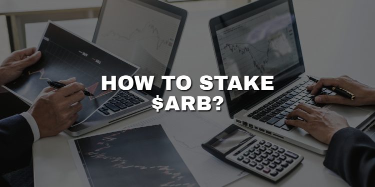 ARB Staking – How to stake $ARB?
