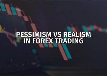 Pessimism vs realism in Forex trading 