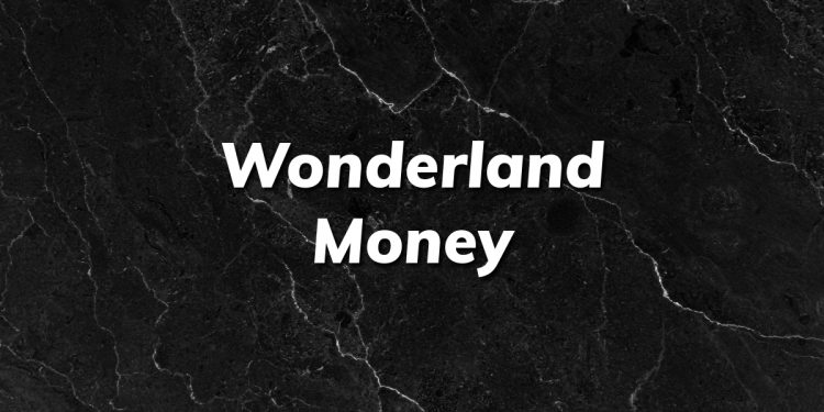 What is Wonderland Money – Get All The Crucial Information