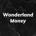 What is Wonderland Money – Get All The Crucial Information