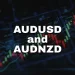 AUDUSD and AUDNZD: AUDNZD is holding above 1.09300 level